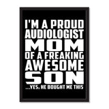 I'm A Proud Audiologist Mom Of A Freaking Awesome Son, He Bought Me This - Portrait Frame Photo Tile