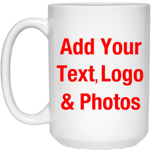 Personalized Custom Gift, Add Photo Logo Text Picture - Coffee Mug