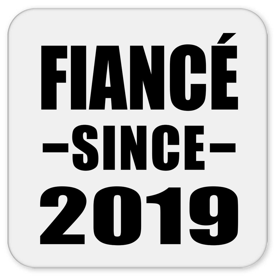 Fiance Since 2019 - Drink Coaster