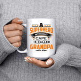 A Superhero Without Cape is Called Grandpa - 15 Oz Coffee Mug