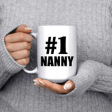 Number One #1 Nanny - 15 Oz Coffee Mug