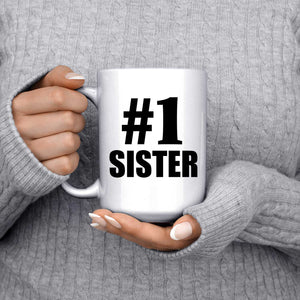 Number One #1 Sister - 15 Oz Coffee Mug