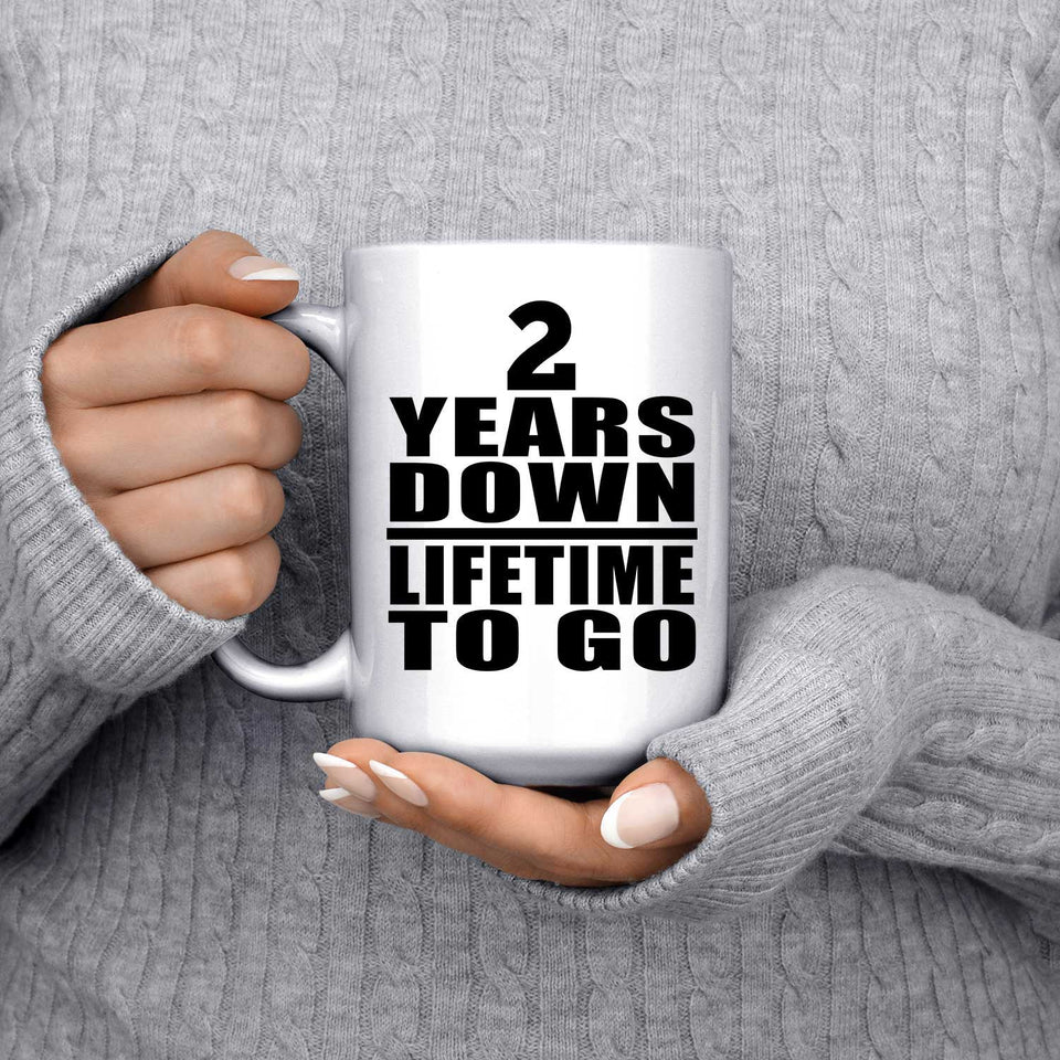 2nd Anniversary 2 Years Down Lifetime To Go - 15 Oz Coffee Mug