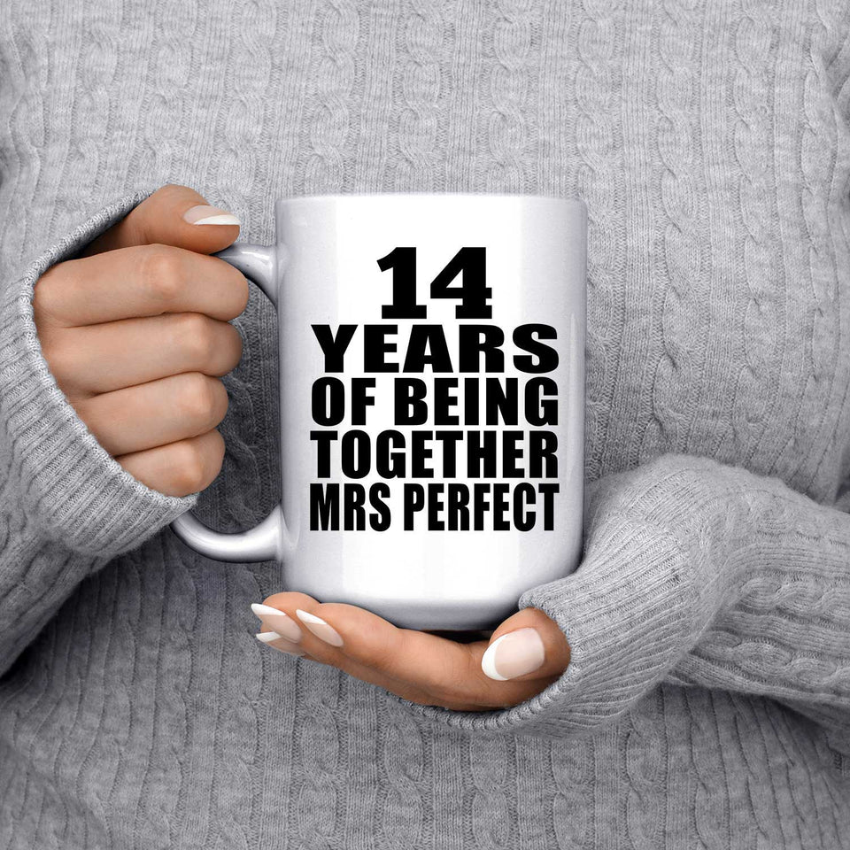 14th Anniversary 14 Years Of Being Mrs Perfect - 15 Oz Coffee Mug
