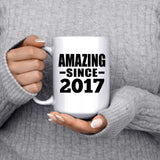 7th Birthday Amazing Since 2017 - 15 Oz Coffee Mug