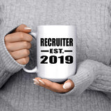 Recruiter Established EST. 2019 - 15oz Coffee Mug