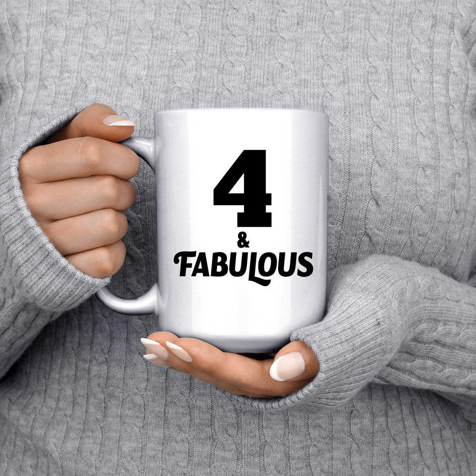 4th Birthday 4 & Fabulous - 15oz Coffee Mug