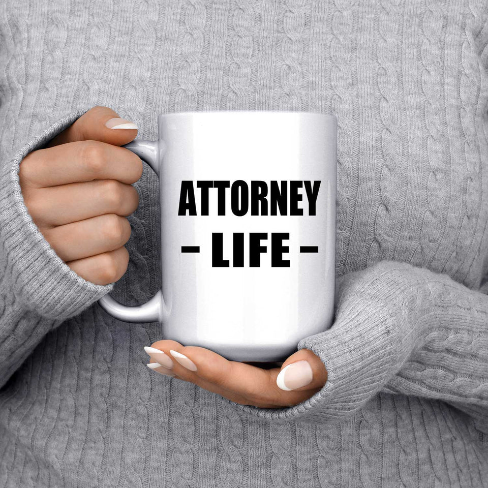 Attorney Life - 15oz Coffee Mug