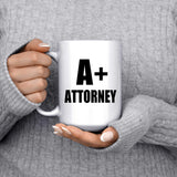A+ Attorney - 15oz Coffee Mug