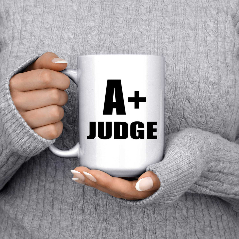 A+ Judge - 15oz Coffee Mug