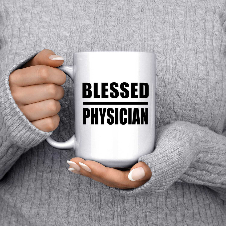 Blessed Physician - 15oz Coffee Mug
