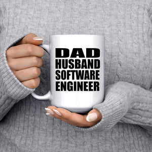 Dad Husband Software Engineer - 15oz Coffee Mug
