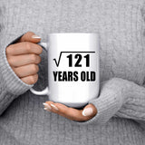 11th Birthday Square Root of 121 Years Old - 15oz Coffee Mug