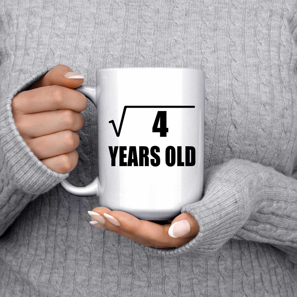 2nd Birthday Square Root of 4 Years Old - 15oz Coffee Mug