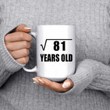 9th Birthday Square Root of 81 Years Old - 15oz Coffee Mug