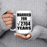 52nd Anniversary Married For Square Root of 2704 Years - 15oz Coffee Mug