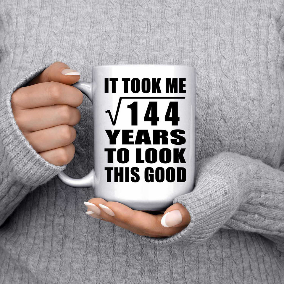 12th Birthday Took Square Root of 144 Years To Look Good - 15oz Coffee Mug