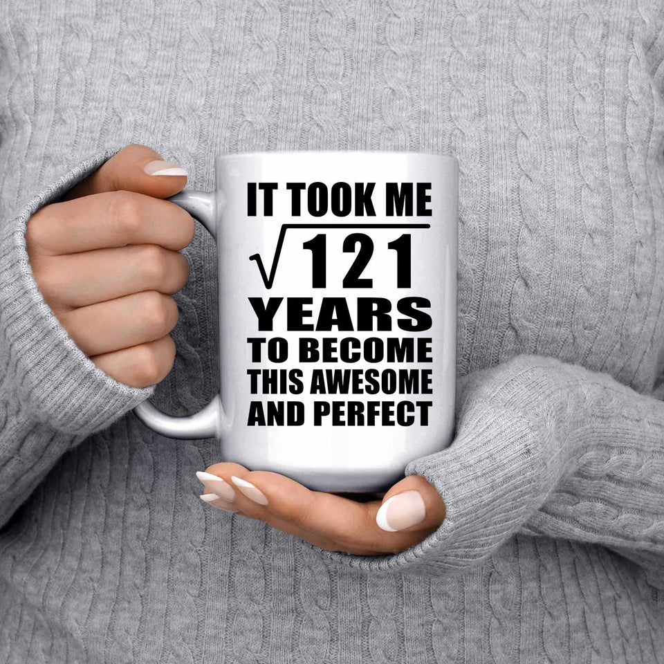 11th Birthday Took Square Root of 121 Years To Awesome - 15oz Coffee Mug