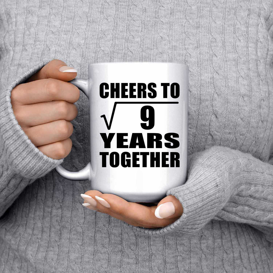 3rd Anniversary Cheers To Square Root of 9 Years Together - 15oz Coffee Mug