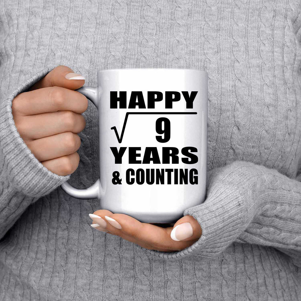 Happy 3rd Anniversary Square Root of 9 Years & Counting - 15oz Coffee Mug