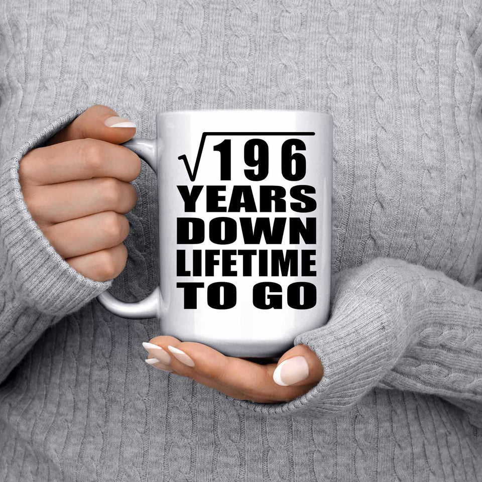 14th Anniversary Square Root of 196 Years Lifetime To Go - 15oz Coffee Mug
