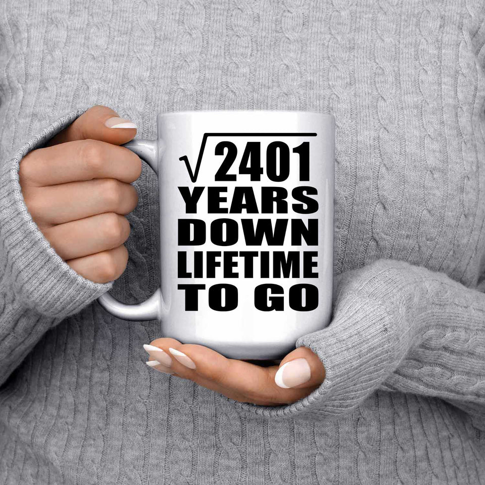 49th Anniversary Square Root of 2401 Years Lifetime To Go - 15oz Coffee Mug