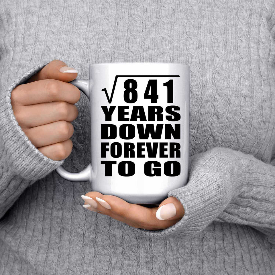 29th Anniversary Square Root of 841 Years Down Forever To Go - 15oz Coffee Mug
