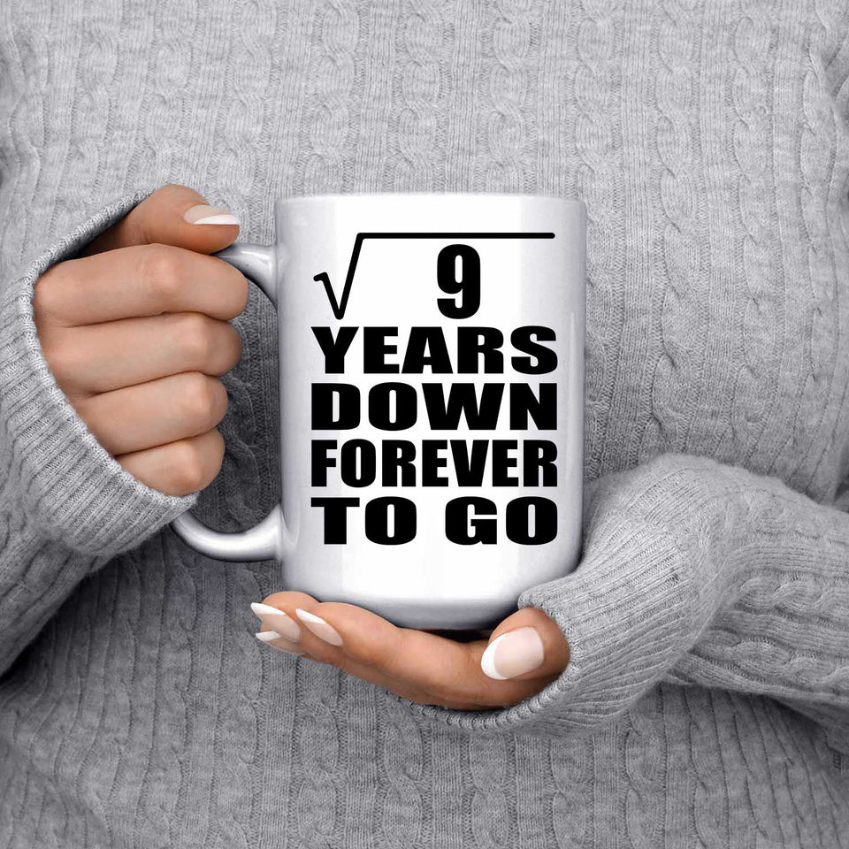 3rd Anniversary Square Root of 9 Years Down Forever To Go - 15oz Coffee Mug