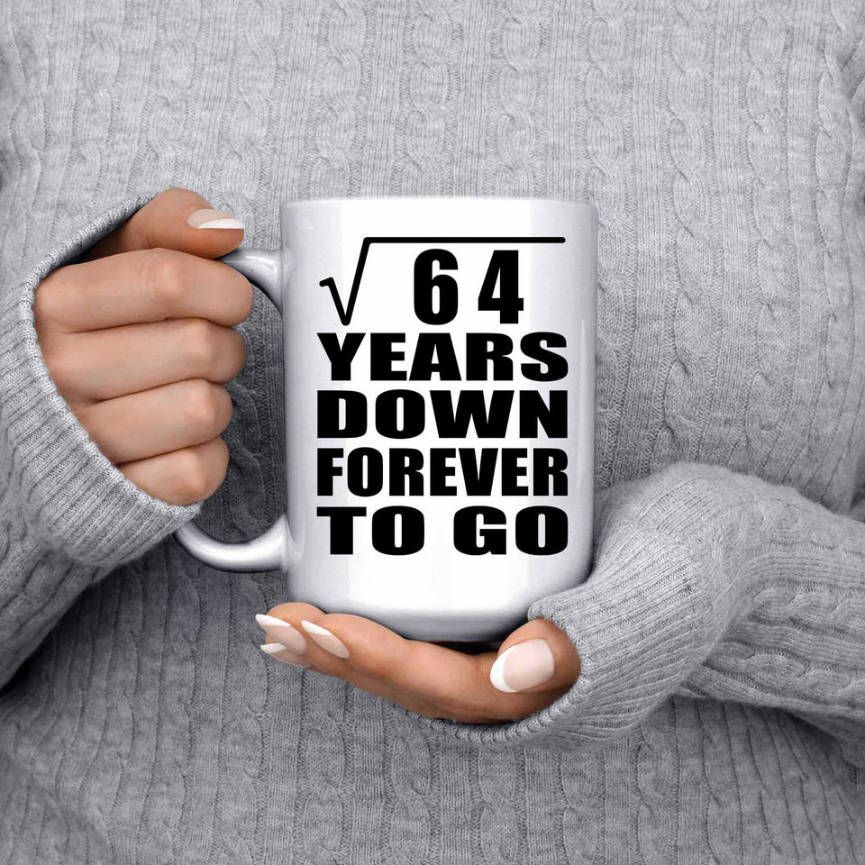 8th Anniversary Square Root of 64 Years Down Forever To Go - 15oz Coffee Mug