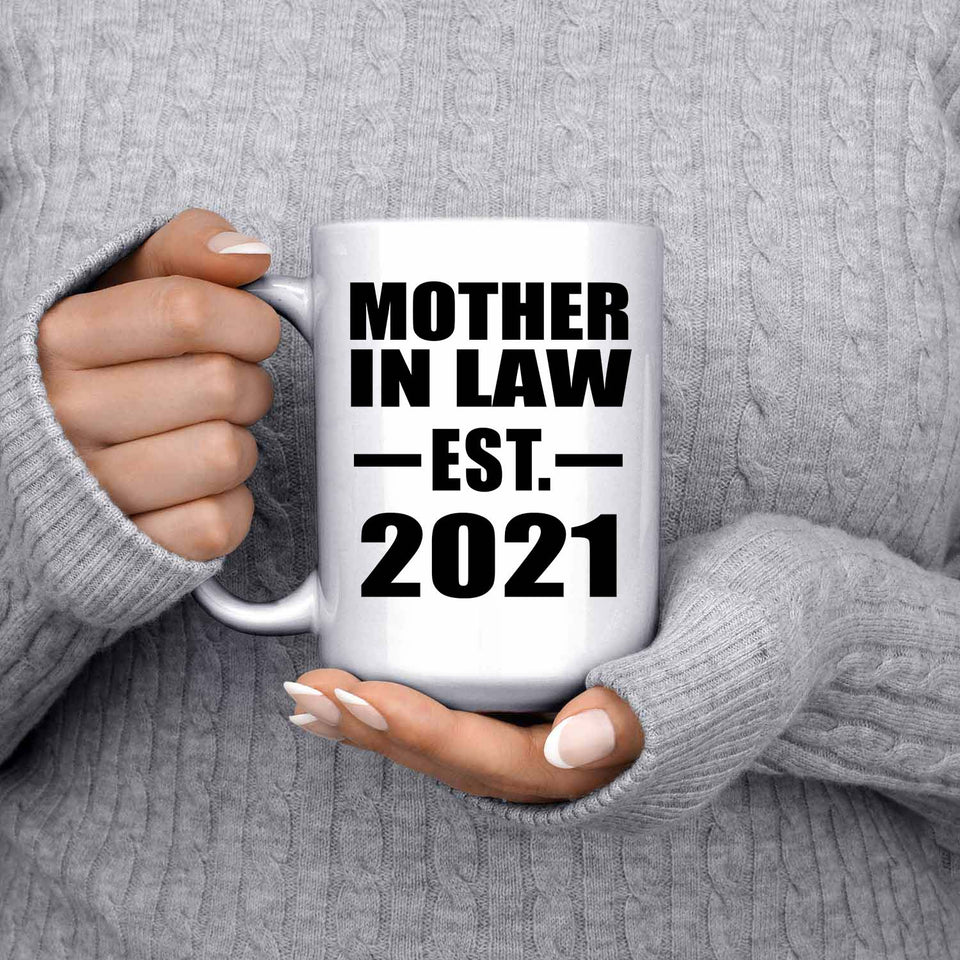 Mother In Law Established EST. 2021 - 15oz Coffee Mug