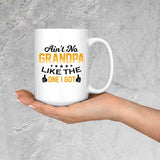 Ain't No Grandpa Like The One I Got - 15 Oz Coffee Mug