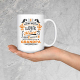 How Much Love Could Hold Until Called Me Grandpa - 15 Oz Coffee Mug