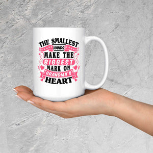 The Smallest Hands Make The Biggest Mark On Grandma's Heart - 15 Oz Coffee Mug