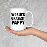 World's Okayest Pappy - 15 Oz Coffee Mug