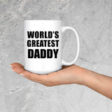 World's Greatest Daddy - 15 Oz Coffee Mug