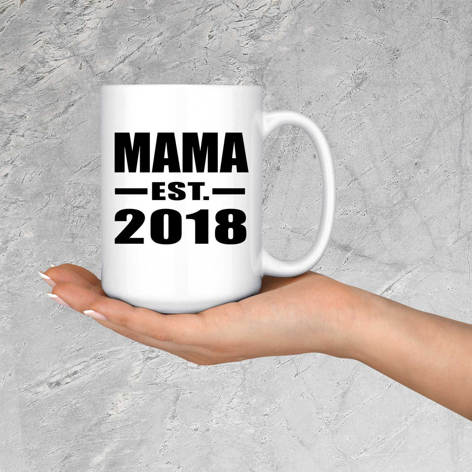 Mama Established EST. 2018 - 15 Oz Coffee Mug