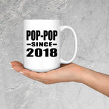 Pop-Pop Since 2018 - 15 Oz Coffee Mug