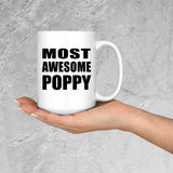 Most Awesome Poppy - 15 Oz Coffee Mug