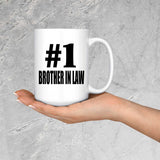 Number One #1 Brother In Law - 15 Oz Coffee Mug