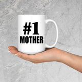 Number One #1 Mother - 15 Oz Coffee Mug