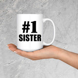 Number One #1 Sister - 15 Oz Coffee Mug
