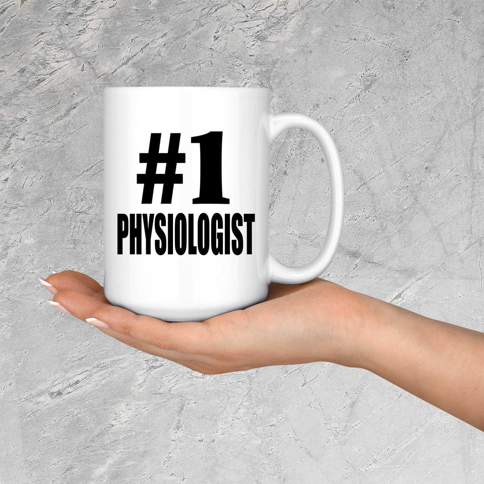 Number One #1 Physiologist - 15 Oz Coffee Mug