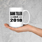 Bank Teller Established EST. 2018 - 15 Oz Coffee Mug