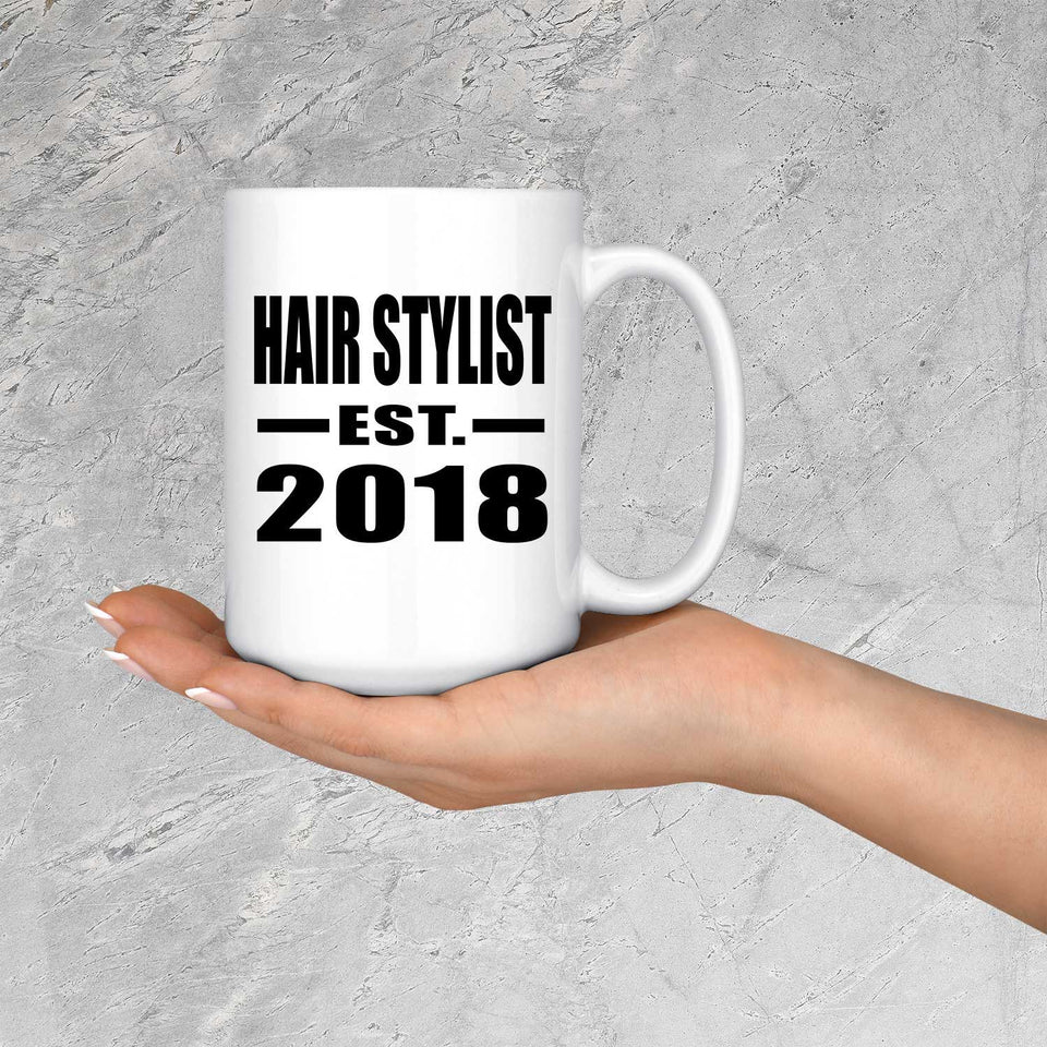Hair Stylist Established EST. 2018 - 15 Oz Coffee Mug