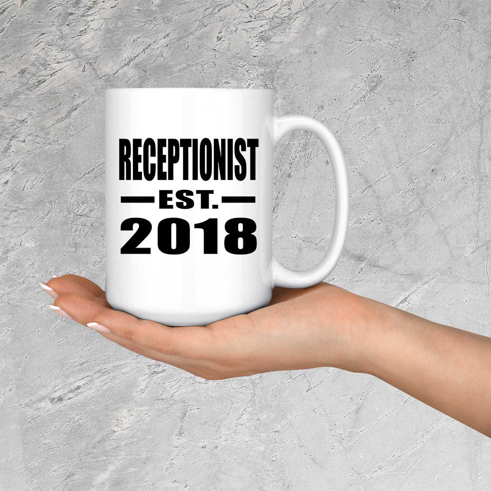 Receptionist Established EST. 2018 - 15 Oz Coffee Mug