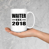 Waiter Established EST. 2018 - 15 Oz Coffee Mug
