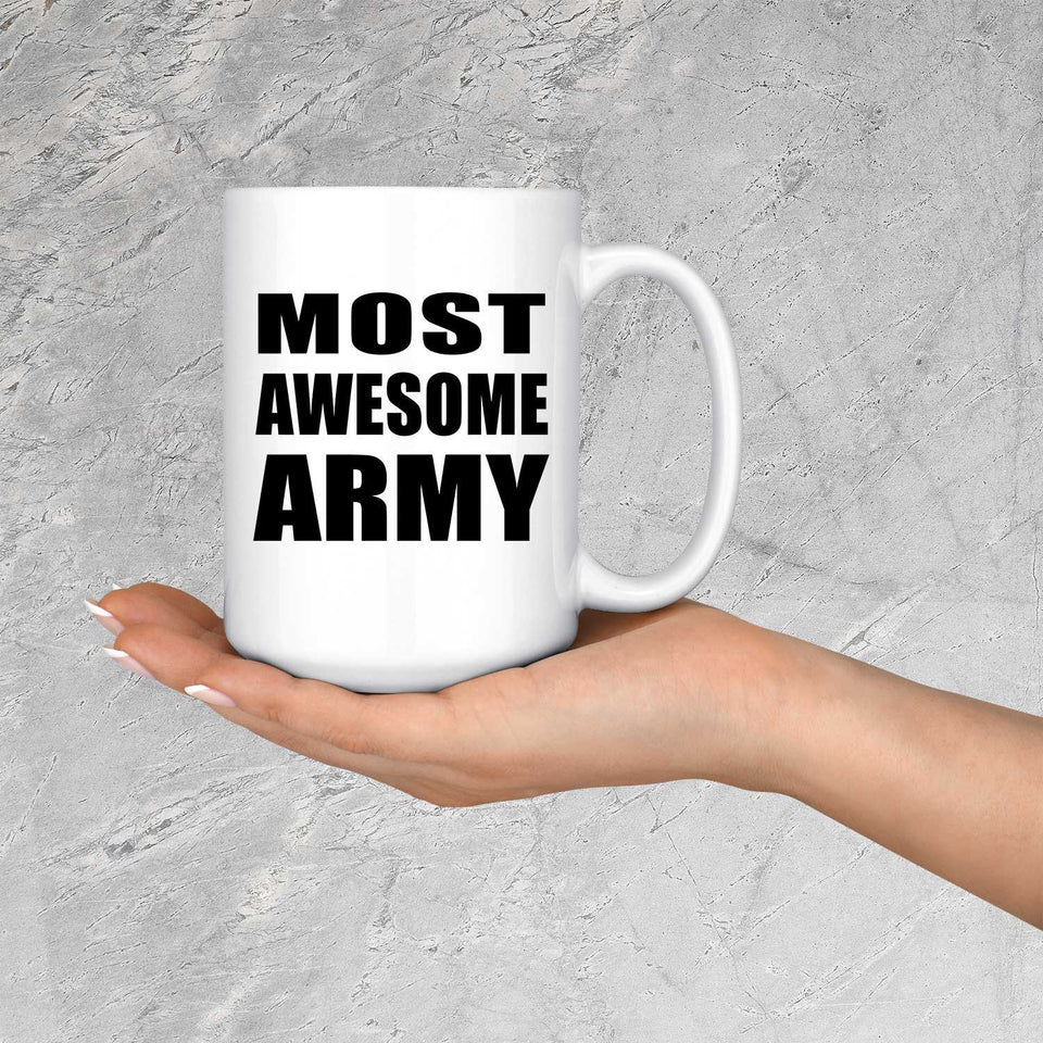 Most Awesome Army - 15 Oz Coffee Mug