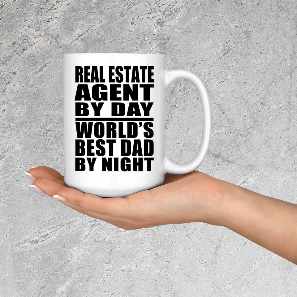Real Estate Agent By Day World's Best Dad By Night - 15 Oz Coffee Mug