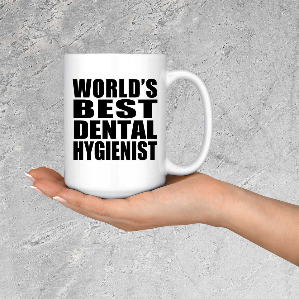 World's Best Dental Hygienist - 15 Oz Coffee Mug