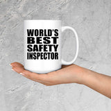 World's Best Safety Inspector - 15 Oz Coffee Mug